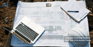 Concrete Scanning Projects (And How LYCA Avoids Them)